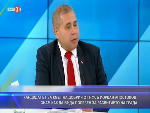 Кандидатът за кмет на Добрич от НФСБ Йордан Апостолов: Знам как да бъда полезен за развитието на града